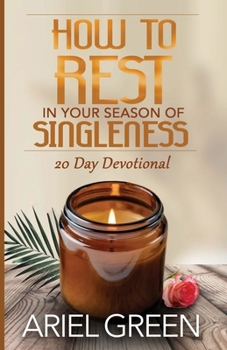 Paperback How to Rest in Your Season of Singleness Book