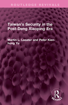 Hardcover Taiwan's Security in the Post-Deng Xiaoping Era Book