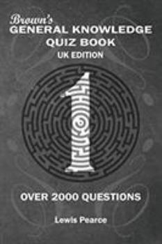 Paperback Brown's General Knowledge Quiz Book UK Edition: Over 2000 Questions Book