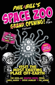 Phil & Bill's Space Zoo On Mars - Grand Opening: The 'laugh-out-loud' Graphic Novel space adventure for kids (Ages: 8-12 years) | Middle Grade humor ... of Alien creatures, robots, rhymes and laughs