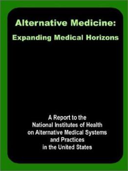 Paperback Alternative Medicine: Expanding Medical Horizons Book