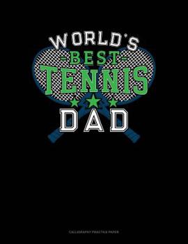 Paperback World's Best Tennis Dad: Calligraphy Practice Paper Book