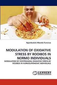 Paperback Modulation of Oxidative Stress by Rooibos in Normo Individuals Book