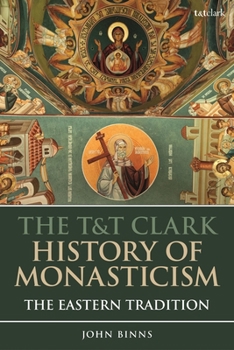 Paperback The T&t Clark History of Monasticism: The Eastern Tradition Book