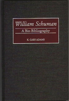 Hardcover William Schuman: A Bio-Bibliography Book