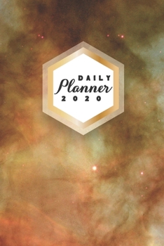 Paperback Daily Planner 2020: Nebula Astronomy 52 Weeks 365 Day Daily Planner for Year 2020 6x9 Everyday Organizer Monday to Sunday Astro Photograph Book