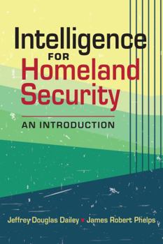 Paperback Intelligence for Homeland Security: An Introduction Book