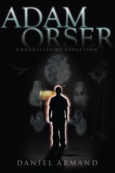 Paperback Adam Orser: Chronicles of Evolution Book