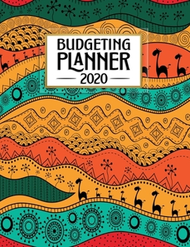Budgeting Planner: Awesome African Animals Colorful Tribal Art | Easy to Use | Daily Weekly Monthly Calendar Expense Tracker | Budget Planner | ... One Year Personal Financial Goal Workbook)