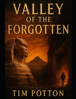 Valley Of The Forgotten: A suspense thriller about family finding a mans missing grandfather and finding more than they bargained for