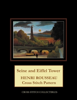 Paperback Seine and Eiffel Tower: Henri Rousseau Cross Stitch Pattern Book