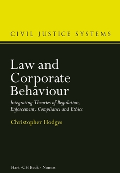 Hardcover Law and Corporate Behaviour: Integrating Theories of Regulation, Enforcement, Compliance and Ethics Book