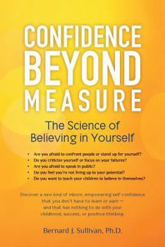 Paperback Confidence Beyond Measure: The Science of Believing in Yourself Book