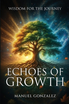 Paperback Echoes of Growth: Wisdom for the Journey Book