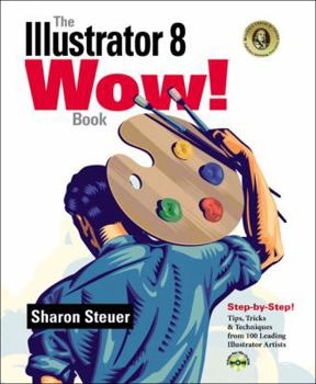 Paperback The Illustrator 8 Wow! Book [With Packed with Demo Versions, Filters, Tutorials...] Book