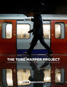 Hardcover The Tube Mapper Project: Capturing Moments on the London Underground Book