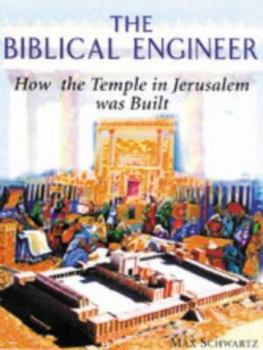 Paperback The Biblical Engineer: How the Temple in Jerusalem Was Built Book