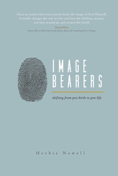 Paperback Image Bearers: Shifting from Pro-birth to Pro-Life Book