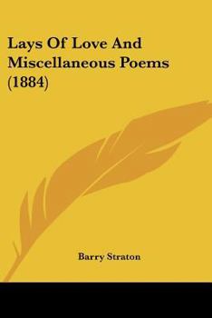 Paperback Lays Of Love And Miscellaneous Poems (1884) Book