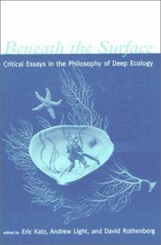 Paperback Beneath the Surface: Critical Essays in the Philosophy of Deep Ecology Book