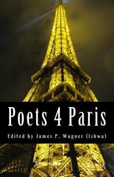 Paperback Poets 4 Paris: Poems In Response To November 13th, 2015 Book