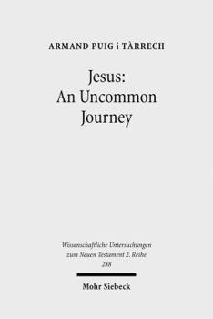 Paperback Jesus: An Uncommon Journey: Studies on the Historical Jesus Book