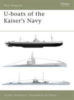 U-boats of the Kaiser's Navy (New Vanguard) - Book #50 of the Osprey New Vanguard