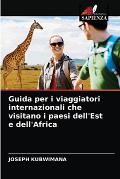 Paperback Guida per i viaggiatori internazionali che visitano i paesi dell'Est e dell'Africa [Italian] Book
