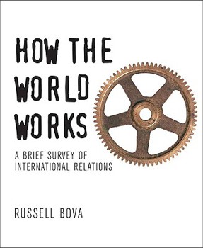 Paperback How the World Works: A Brief Survey of International Relations Book