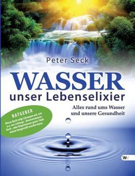 Paperback Wasser - Unser Lebenselixier [German] Book