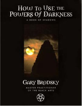 Paperback How to Use the Powers of Darkness Book