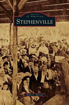 Stephenville - Book  of the Images of America: Texas
