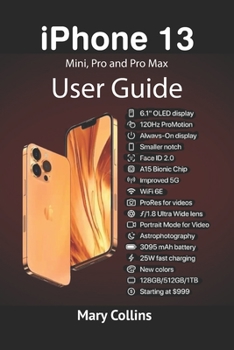 Paperback iPhone 13 User Guide: This book explores the iPhone 13 Mini, Pro and Pro Max. Book