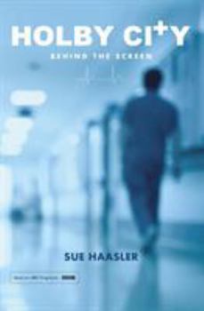 Paperback Holby City: Behind the Screen Book