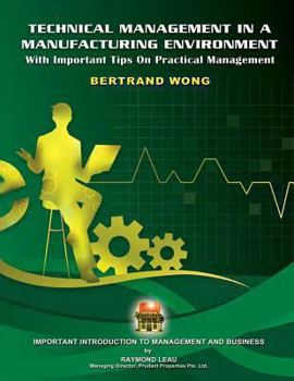 Paperback Technical Management In A Manufacturing Environment: With Important Tips on Practical Management Book