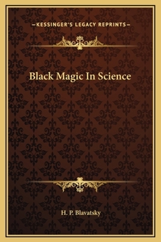 Hardcover Black Magic In Science Book