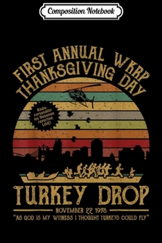 Paperback Composition Notebook: Wkrp-Turkey-Drop Thanksgiving Gift Vintage Idea Journal/Notebook Blank Lined Ruled 6x9 100 Pages Book