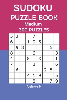 Paperback Sudoku Puzzle Book Medium: 300 Puzzles Volume 9 Book