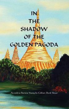Paperback In the Shadow of the Golden Pagoda Book