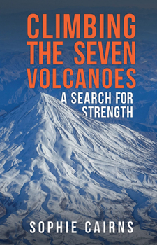 Paperback Climbing the Seven Volcanoes: A Search for Strength Book