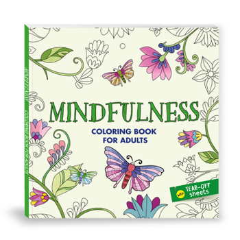 Paperback Mindfulness: Coloring Book for Adults with Tear Out Sheets I Coloring for Anxiety Relief and Mind Relaxing I Unwind and Relax Book