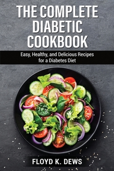 Paperback Тhе Соmрlеtе Dіаbеtic Сооkbооk: Еаѕу Book