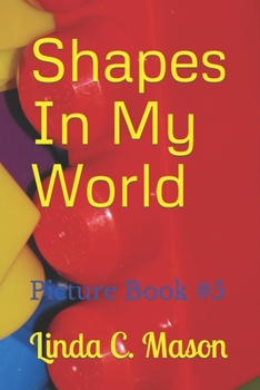 Shapes In My World: Picture Book #5