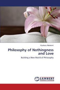 Paperback Philosophy of Nothingness and Love Book