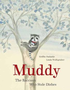 Hardcover Muddy: The Raccoon Who Stole Dishes Book