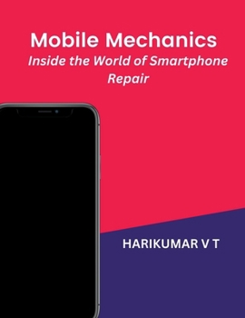 Mobile Mechanics: Inside the World of Smartphone Repair