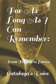 Paperback For As Long As I Can Remember: From Friends to Lovers Book