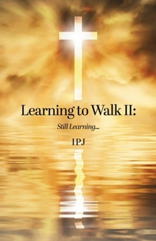 Paperback Learning to Walk II: Still Learning... Book