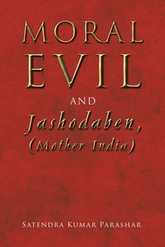 Paperback Moral Evil and Jashodaben, (Mother India) Book