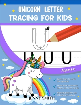 Paperback Unicorn Letter Tracing for Kids: 3-in-1: +120 Practice Pages: Workbook for Preschool, Kindergarten, and Kids Ages 3-7 Book